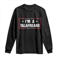 I Am A Talafreako James Talarico Long Sleeve Shirt US Senate Texas Election