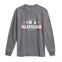 I Am A Talafreako James Talarico Long Sleeve Shirt US Senate Texas Election