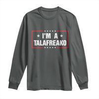 I Am A Talafreako James Talarico Long Sleeve Shirt US Senate Texas Election