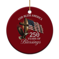 God Bless America 250 Years Of Blessings Ceramic Ornament US 250th Anniversary Bald Eagle American Flag