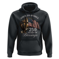 God Bless America 250 Years Of Blessings Hoodie US 250th Anniversary Bald Eagle American Flag