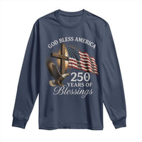 God Bless America 250 Years Of Blessings Long Sleeve Shirt US 250th Anniversary Bald Eagle American Flag