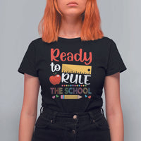 Ready To Rule The School T Shirt For Women First Day Of School Ruler - Wonder Print Shop