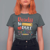 Ready To Rule The School T Shirt For Women First Day Of School Ruler - Wonder Print Shop