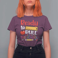 Ready To Rule The School T Shirt For Women First Day Of School Ruler - Wonder Print Shop
