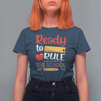 Ready To Rule The School T Shirt For Women First Day Of School Ruler - Wonder Print Shop