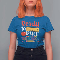 Ready To Rule The School T Shirt For Women First Day Of School Ruler - Wonder Print Shop