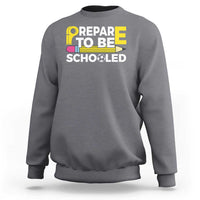Funny PE Teacher Sweatshirt Prepare To Be Schooled Back To School - Wonder Print Shop