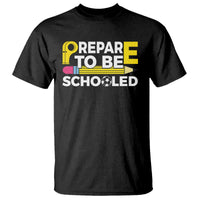 Funny PE Teacher T Shirt Prepare To Be Schooled Back To School - Wonder Print Shop