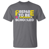Funny PE Teacher T Shirt Prepare To Be Schooled Back To School - Wonder Print Shop