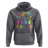 First Day Of School Hoodie Happy To See Your Face Note Flower - Wonder Print Shop