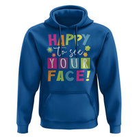 First Day Of School Hoodie Happy To See Your Face Note Flower - Wonder Print Shop