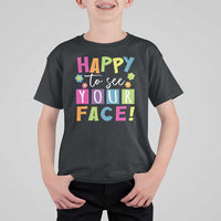 First Day Of School T Shirt For Kid Happy To See Your Face Note Flower - Wonder Print Shop