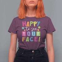 First Day Of School T Shirt For Women Happy To See Your Face Note Flower - Wonder Print Shop
