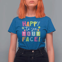 First Day Of School T Shirt For Women Happy To See Your Face Note Flower - Wonder Print Shop