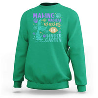 Making Magical Waves In Kindergarten Sweatshirt Mythical Mermaid Seashell Starfish - Wonder Print Shop