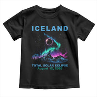 Iceland Total Solar Eclipse 2026 Toddler T Shirt August 12 Eclipse Totality Chaser Aurora Northern Lights