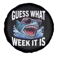 Funny Shark Guess What Week It Is Spare Tire Cover Shark Awareness Support Ocean Summer