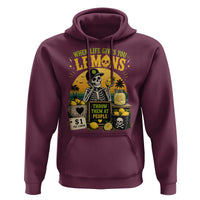 When Life Gives You Lemons Throw Them At People Hoodie Skeleton Lemon Jokes