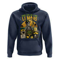 When Life Gives You Lemons Throw Them At People Hoodie Skeleton Lemon Jokes