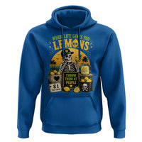 When Life Gives You Lemons Throw Them At People Hoodie Skeleton Lemon Jokes