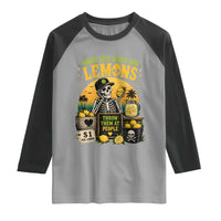 When Life Gives You Lemons Throw Them At People Raglan Shirt Skeleton Lemon Jokes