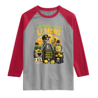 When Life Gives You Lemons Throw Them At People Raglan Shirt Skeleton Lemon Jokes