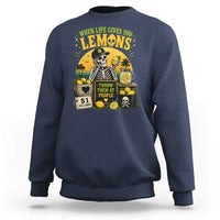 When Life Gives You Lemons Throw Them At People Sweatshirt Skeleton Lemon Jokes