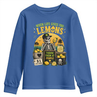 When Life Gives You Lemons Throw Them At People Youth Sweatshirt Skeleton Lemon Jokes