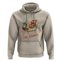Funny I'm Not Old I'm Classic Hoodie Vintage Santa Sleigh Christmas