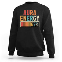 Funny Aura Energy At 67 Sweatshirt Six Seven Meme Gen Alpha Slang - Wonder Print Shop
