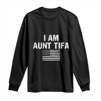 Funny I Am Aunt Tifa Long Sleeve Shirt Political Satire Vintage American Flag - Wonder Print Shop