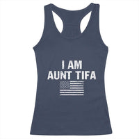 Funny I Am Aunt Tifa Racerback Tank Top Political Satire Vintage American Flag - Wonder Print Shop
