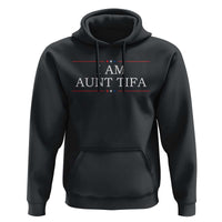 Funny I Am Aunt Tifa Hoodie Political Satire Stars And Stripes - Wonder Print Shop