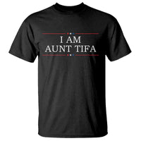 Funny I Am Aunt Tifa T Shirt Political Satire Stars And Stripes - Wonder Print Shop
