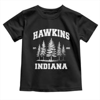 Funny Hawkins Sci Fi Lover Toddler T Shirt Indiana Strangers Pine Tree - Wonder Print Shop