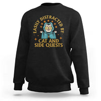 Funny Easily Distracted By Cats And Side Quests Sweatshirt RPG Tabletop Gamer - Wonder Print Shop