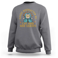Funny Easily Distracted By Cats And Side Quests Sweatshirt RPG Tabletop Gamer - Wonder Print Shop