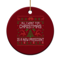 All I Want For Christmas Is A New President Ceramic Ornament Funny Xmas Political Satire - Wonder Print Shop