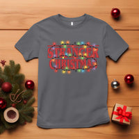 Stranger Christmas T Shirt Funny Xmas Alphabet Neon Lights Movie - Wonder Print Shop