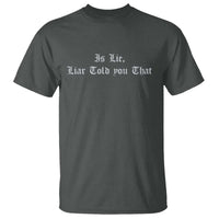 Is Lie Liar Told You That T Shirt Funny Romance Hockey Quote - Wonder Print Shop