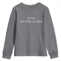 Is Lie Liar Told You That Youth Sweatshirt Funny Romance Hockey Quote - Wonder Print Shop