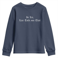 Is Lie Liar Told You That Youth Sweatshirt Funny Romance Hockey Quote - Wonder Print Shop