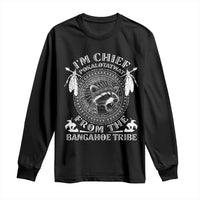 I Am Chief Pokalotatwat From The Bangahoe Tribe Long Sleeve Shirt Funny Indigenous Native Raccoon