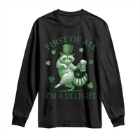 Funny St Patricks Day Raccoon Long Sleeve Shirt First Of All I Am A Delight Trash Panda Drinking Beer