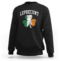 Funny Leprecunt St Patricks Day Sweatshirt Vintage Irish Shamrock Adult Humor