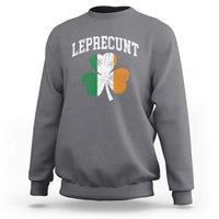 Funny Leprecunt St Patricks Day Sweatshirt Vintage Irish Shamrock Adult Humor