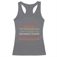 First They Came For The Immigrants And I Spoke Up Because I Know Racerback Tank Top Abolish Ice Protest