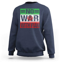 No War With Iran Sweatshirt Freedom For Iranians Vintage Iran Flag