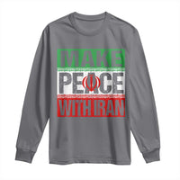 Make Peace With Iran Long Sleeve Shirt Peace Pacifist Stop War In Middle East